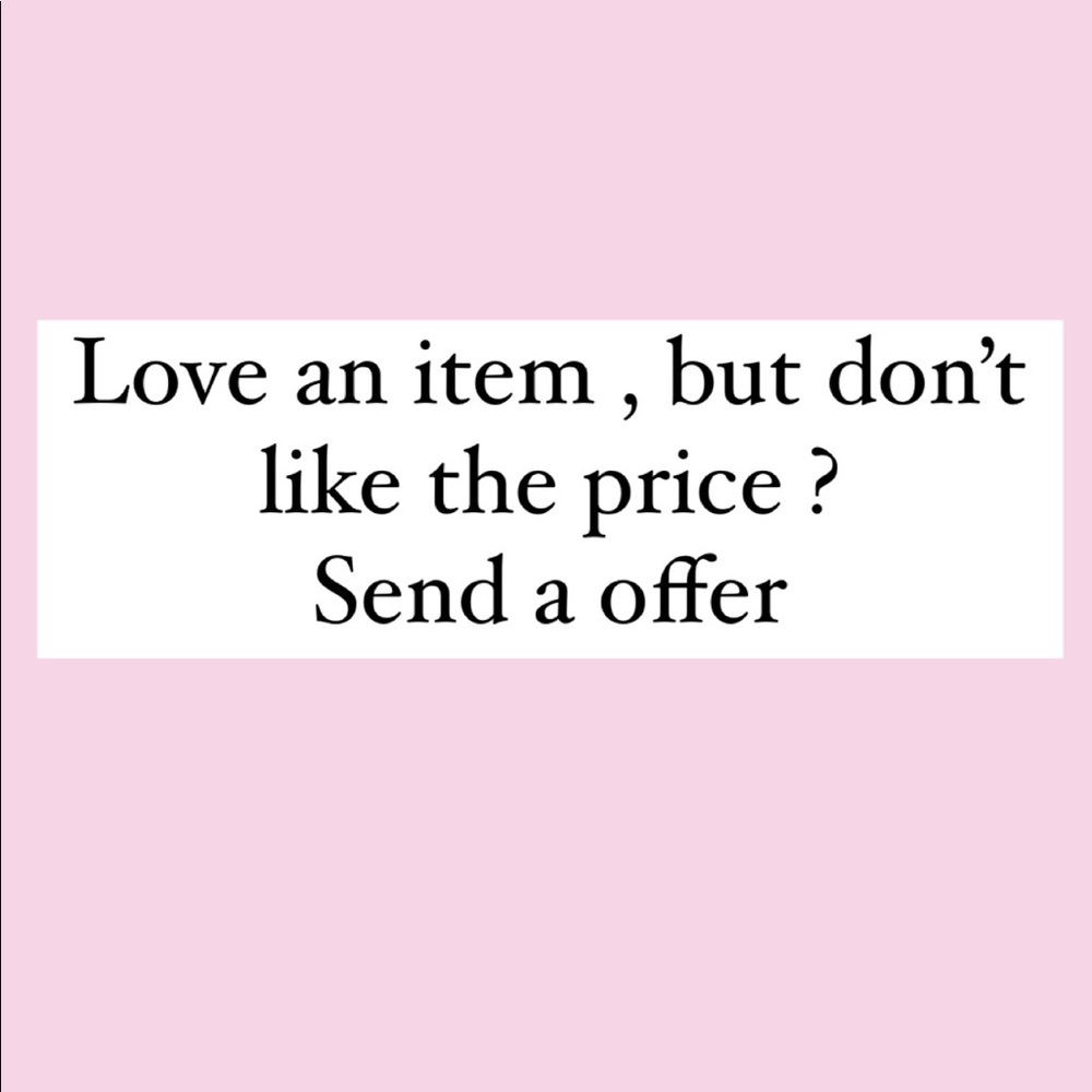 Don’t be shy . Offers are always welcomed 💗